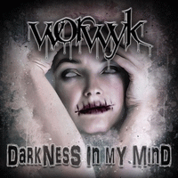 Worwyk : Darkness in My Mind